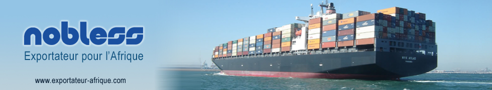 Nobless - Exportateur pour l'Afrique - www.exportateur-afrique.com